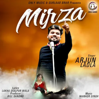 Mirza by Arjun Ladla