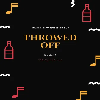 Throwed Off by Krucial K