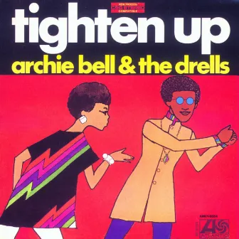 Tighten Up by Archie Bell & The Drells