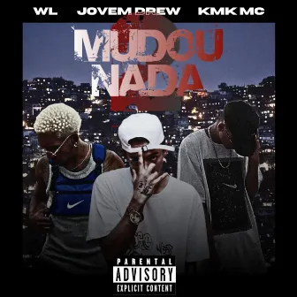 Nada Mudou 2 by Jovem drew