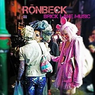 Brick Lane Music by Rønbeck