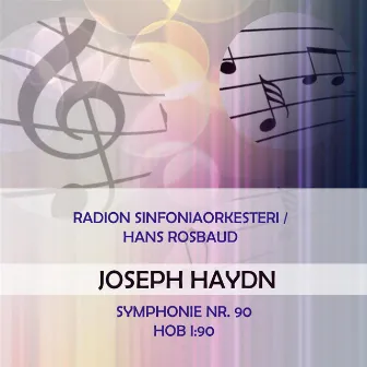 Radion sinfoniaorkesteri / Hans Rosbaud play: Joseph Haydn: Symphonie Nr. 90, Hob I:90 by Radion sinfoniaorkesteri