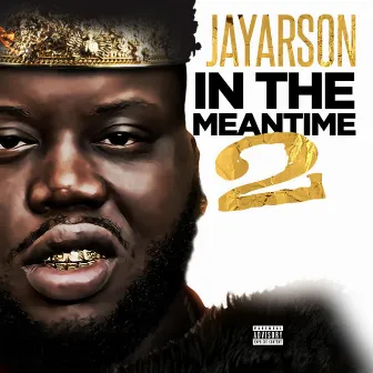 In the Meantime 2 by Jayarson