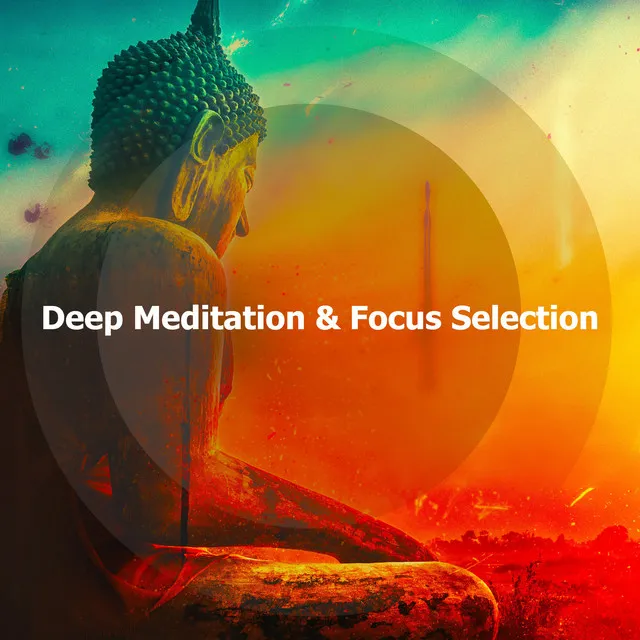 Deep Meditation & Focus Selection