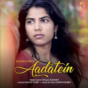 Aadatein by Shalini Dubey