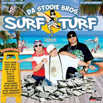 Surf-n-Turf by Da Stooie Bros.