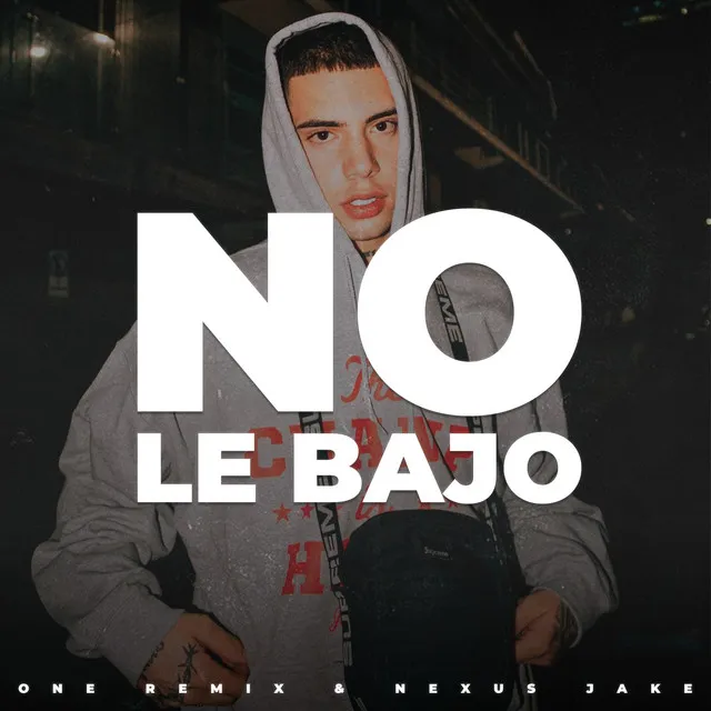 No Le Bajo - Remix