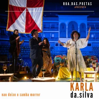 Não Deixe o Samba Morrer - Ao Vivo No Coliseu by Karla da Silva