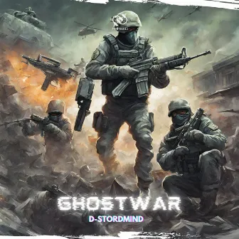 Ghostwar by D-Stordmind