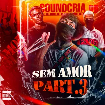 Sem Amor (Part.3) by MACALE OG