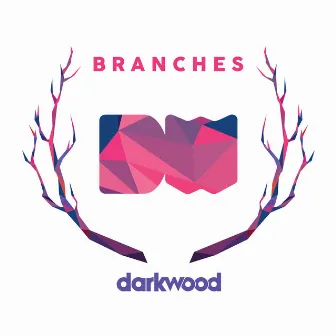 Branches by Darkwood