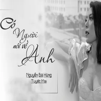 Có Người Nói Về Anh by Tuyết Mai