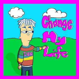 Change My Life by inman