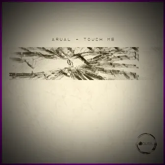 Touch Me by Arual