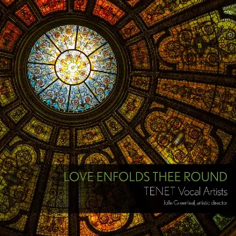 Love Enfolds Thee Round by Jolle Greenleaf