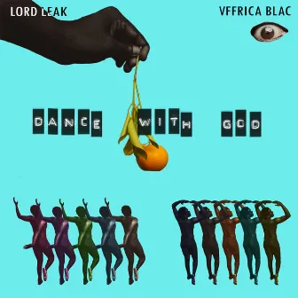 Dance with God by Lord Leak