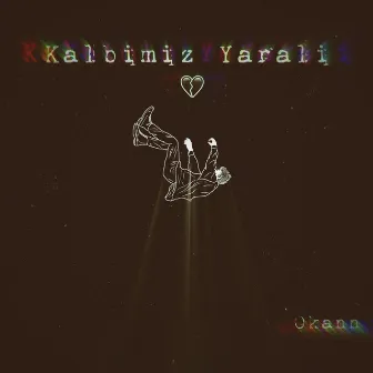 Kalbimiz Yarali by OKANN