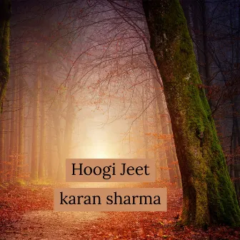 Hoogi Jeet by Karan Sharma