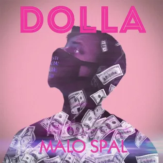 Dolla by malo spal