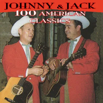 100 American Classics by Johnnie & Jack