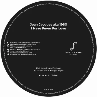 I Have Fever For Love by Jean Jacques a.k.a. 1980