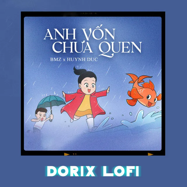 Anh Vốn Chưa Quen (Dorix Lofi)