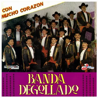 Con Mucho Corazón by Banda Degollado