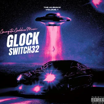 Glock Switch 32 by GangstaGoddessMusic