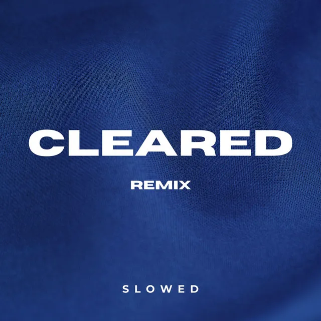 Take It Real Slow (Cleared Remix) - Slowed