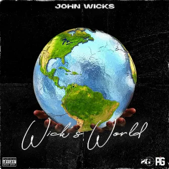 Wick's World by John Wicks