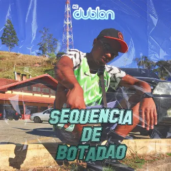 Sequencia de Botadão by Mc Dublon