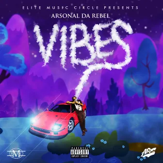 Vibes by Arsonal da Rebel