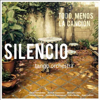 Todo, Menos La Canción by SILENCIO tango orchestra