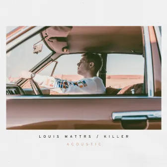 Killer (Acoustic) by Louis Mattrs