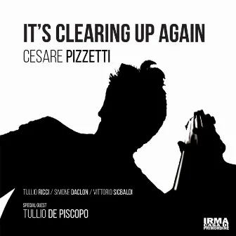 It's Clearing Up Again (Special Guest Tullio De Piscopo) by Cesare Pizzetti