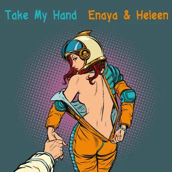 Take My Hand by Heleen