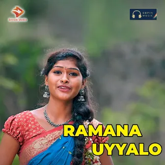 Ramana Uyyalo by Orpin Music India