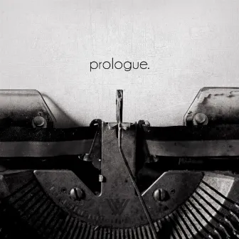 Prologue by Written by Wolves