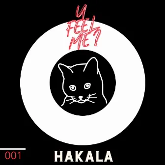 U Feel Me ? by Hakala