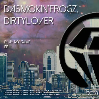 Play My Game EP by DaSmokin'Frogz