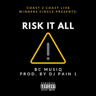 Risk It All by BC Musiq