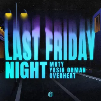 Last Friday Night by OVERHEAT