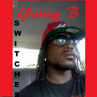 Switches by Young B