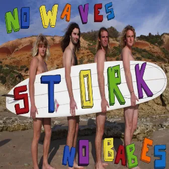 No Waves No Babes by STORK