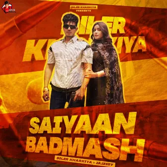 Saiyaan Badmash by Jaizeey