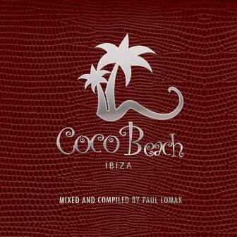 Coco Beach Ibiza, Vol. 4 (Compiled by Paul Lomax) by Paul Lomax