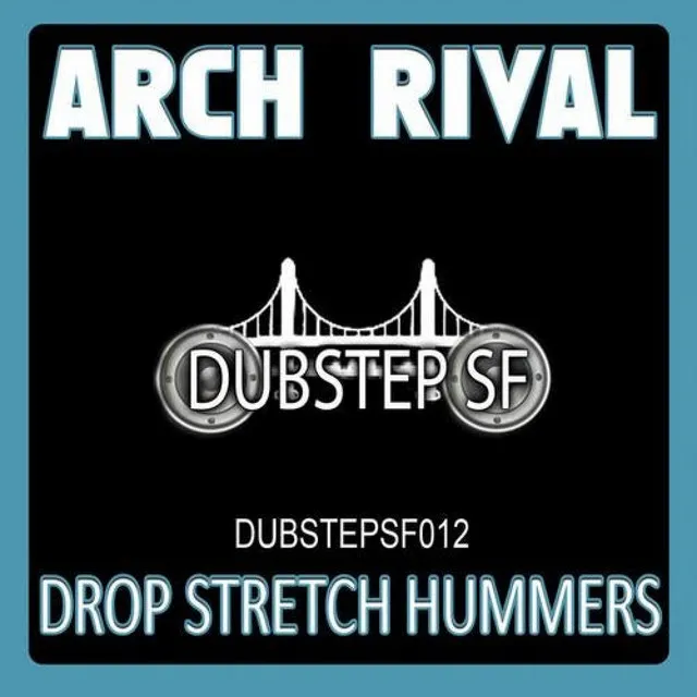 Arch Rival - Drop Stretch Hummers