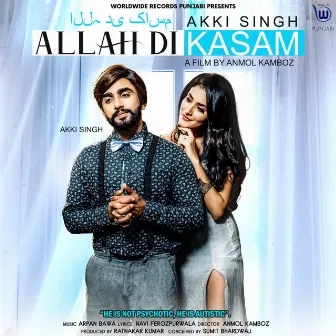 Allah Di Kasam by Akki Singh