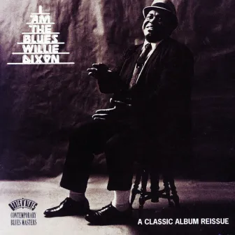 I Am The Blues by Willie Dixon