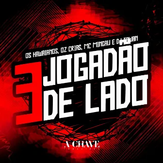 3 Jogadão de Lado by Mc Mingau